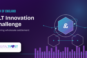 Inside the Bank of England’s DLT Innovation Challenge – and bringing it to Scotland
